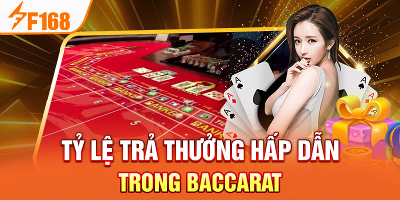 Baccarat Là Gì? Hướng Dẫn Cách Chơi Chi Tiết Cho Newbie F168 Tỷ lệ trả thưởng hấp dẫn trong baccarat